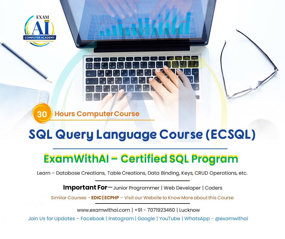 Certified SQL Query Language Course in Lucknow | ECSQL Course | 30 Hours 2 ecsql course—SQL Query Language Course in Lucknow
